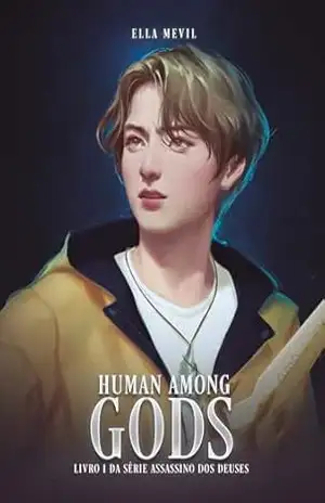 Human Among Gods (Assassino dos Deuses Livro 1) – Ella  Mevil