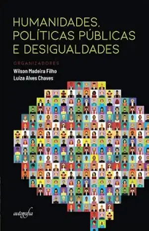 Humanidades, políticas públicas e desigualdades – Wilson Madeira Filho