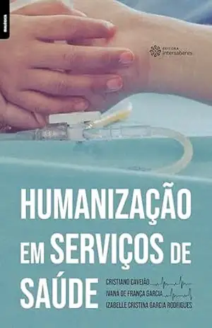 Humanização em serviços de saúde – Cristiano Caveião