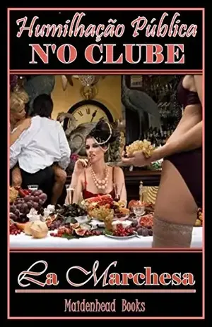 Humilhação Pública N'o Clube - La Marchesa