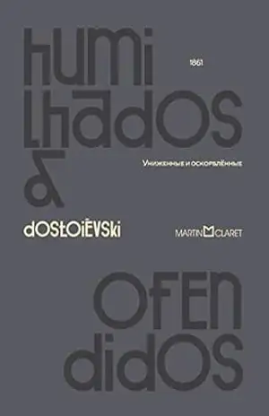 Humilhados e ofendidos – Fiódor Dostoiévski