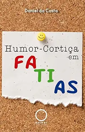Humor–cortiça em fatias – Daniel da Costa