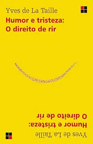 Humor e tristeza: O direito de rir – Y. de La Taille