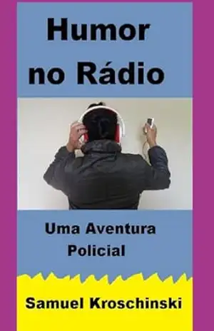 Humor No Rádio – Samuel Kroschinski