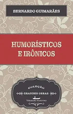 Humorísticos e Irônicos – Bernardo Guimarães