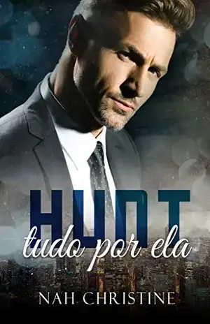 HUNT – Tudo por ela – Nah Christine