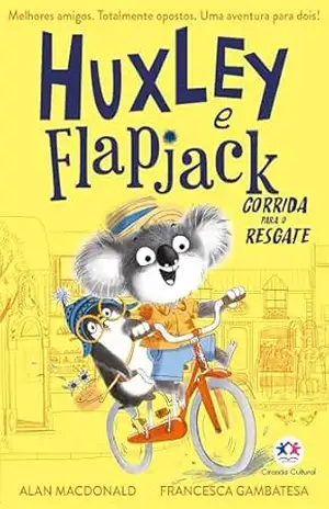 Huxley e Flapjack – Corrida Para o Resgate - Alan Macdonald