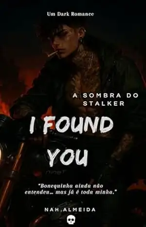 I Found You: A Sombra do Stalker – Nah Almeida