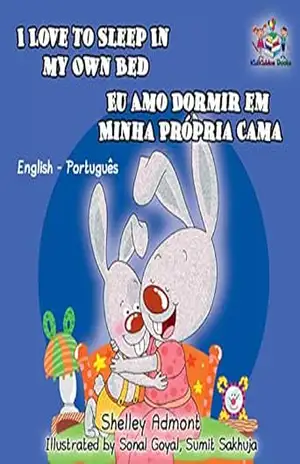I Love to Sleep in My Own Bed Eu Amo Dormir em Minha Própria Cama (English Portuguese Bilingual Collection) – Shelley Admont