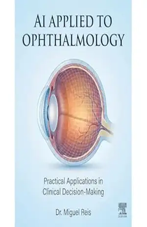 IA Aplicada na Oftalmologia: Aplicações Práticas na Tomada de Decisão Clínica, Cirurgia e Gestão de Consultórios Oftalmológicos – Miguel Reis