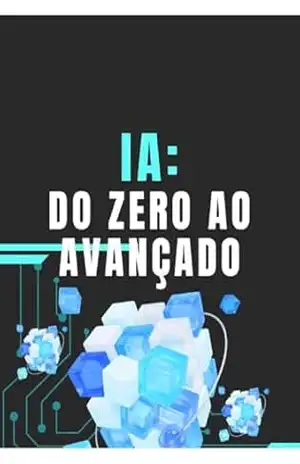 IA:: Do Zero ao Avançado (Informática Livro 2) – Luiz Ricardo Maciel Fagundes