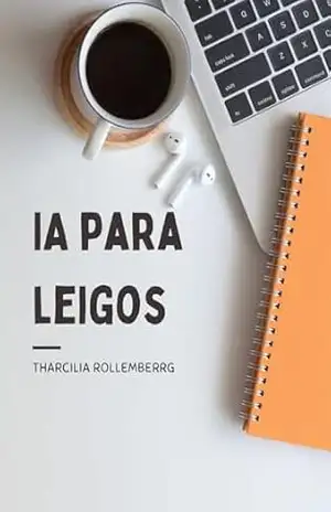 IA para Leigos – Tharcilia Rollemberg