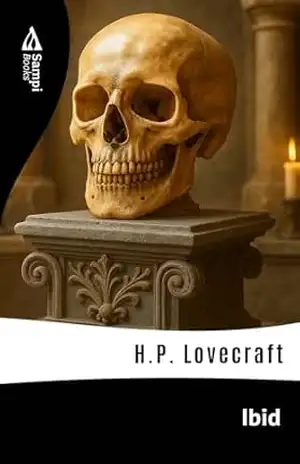 Ibid – H.P. Lovecraft