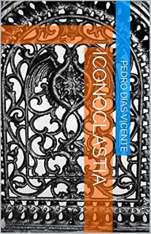 Iconoclastia (A vida Livro 1) - Pedro Dias Vicente