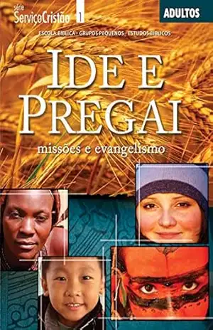 Ide e Pregai | Professor: Missões e Evangelismo (Serviço Cristão) – Editora Cristã Evangélica