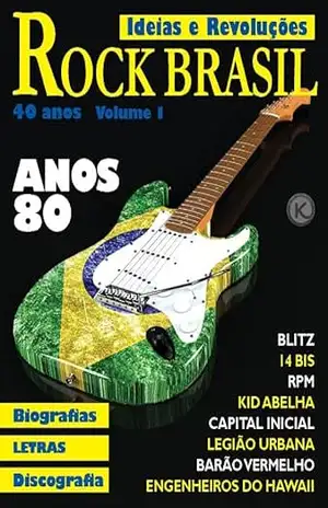 Ideias e Revoluções Ed. 30 – Rock Brasil, anos 80 – 40 anos! – Klub Editorial