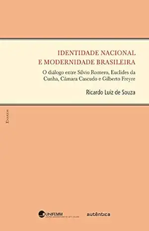 Identidade nacional e modernidade brasileira – Ricardo Luiz de Souza