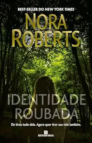 Identidade Roubada – Nora Roberts