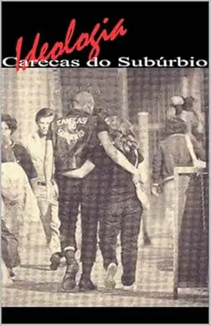Ideologia Carecas do Subúrbio (A história dos Skinheads do Brasil: Relatos e História de Um Verdadeiro gangster Brasileiro! Livro 2) – J.P Doná