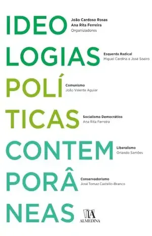 Ideologias Políticas Contemporâneas - Rita Rosas, João Cardoso;Ferreira