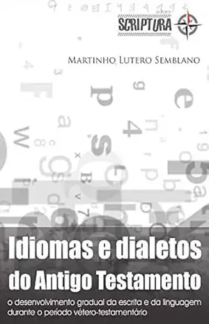 Idiomas e dialetos do Antigo Testamento – Martinho Lutero Semblano