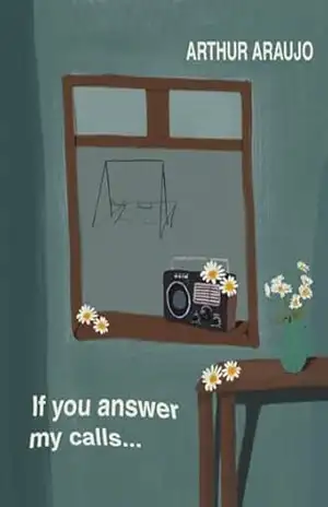 If You Answer My Calls… – Arthur  Araujo