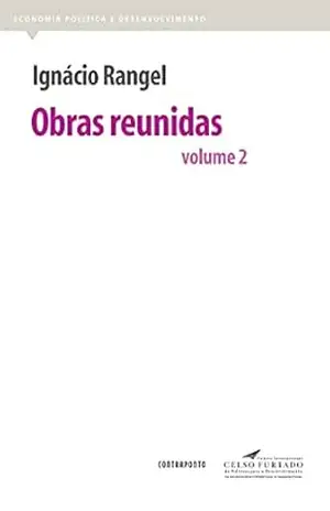 Ignácio Rangel – Obras reunidas, vol.2 – César Benjamin (org) Ignácio Rangel