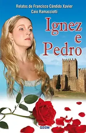 Ignez e Pedro - Francisco Candido Xavier