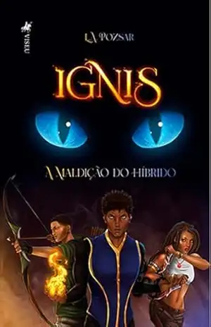 IGNIS: A Maldição do Híbrido – L. A. Pozsar