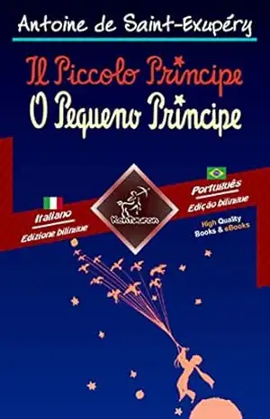 Il Piccolo Principe–O Pequeno Príncipe: Testo a fronte–Texto em paralelo:Italiano–Portoghese Brasiliano/Português Brasileiro (Dual Language Easy Reader Livro 70) – Antoine de Saint-Exupéry