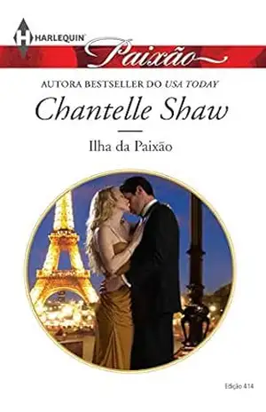 Ilha da Paixão (Harlequin Jessica Especial Livro 414) – Chantelle Shaw