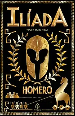 Ilíada (Clássicos da literatura mundial) – Homero