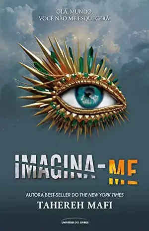 Imagina–me (Estilhaça–me) - Tahereh Mafi