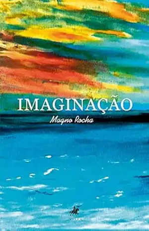 Imaginação – Magno Rocha