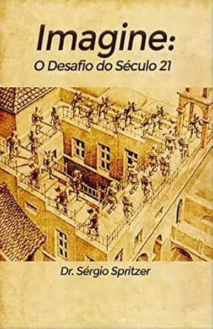 Imagine: O Desafio do Século 21. – Sérgio  Spritzer