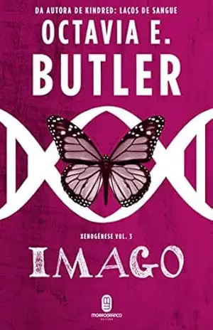 Imago (Xenogênese Livro 3) – Octavia E. Butler