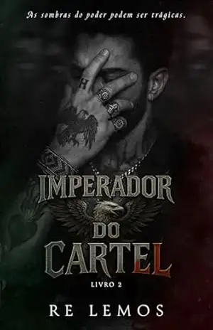 Imperador do Cartel: Livro 2 (Trilogia Cartel Los Águia) – Re  Lemos