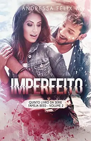 Imperfeito: Volume 2 (Família Reed Livro 8) – Andressa Félix