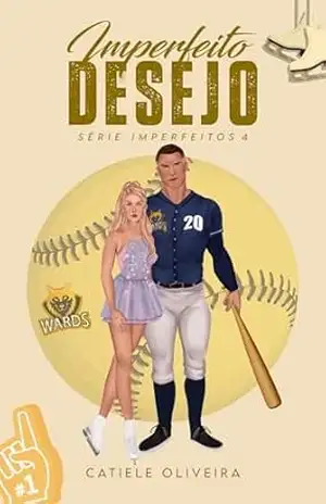 Imperfeito Desejo: Série Imperfeitos 4 – Catiele Oliveira