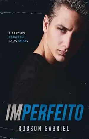Imperfeito: Livro Único (Crescendo 1) - Robson Gabriel