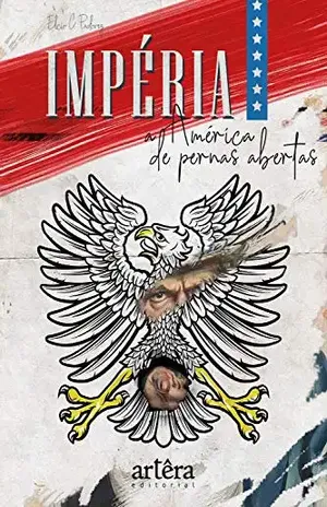 Impéria: A América de Pernas Abertas - Elcio C. Padovez