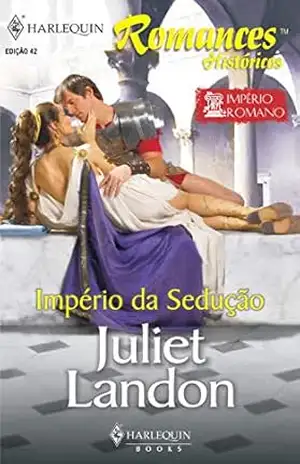 Império da sedução (Harlequin Históricos Livro 42) - Juliet Landon
