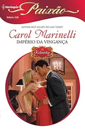 Império da vingança (Harlequin Paixão Livro 228) – Carol Marinelli