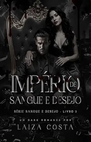 Império de Sangue e Desejo: O casamento mais perigoso da máfia italiana - Laiza Costa