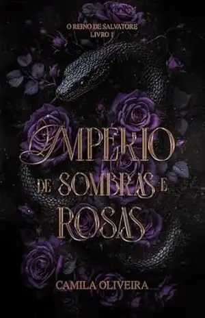 Império de Sombras e Rosas: O Reino de Salvatore – Livro 1 (12 Reinos Unidos) – Camila Oliveira