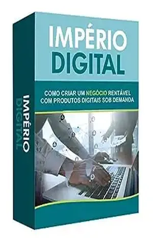 IMPÉRIO DIGITAL: Como criar um negócio rentável com produtos digitais sob demanda - Marcello Lins
