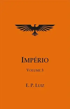 Império – volume 3 – Evandro Pereira Luiz