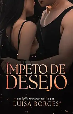 Ímpeto de Desejo: o quarterback e a bailarina (LIVRO ÚNICO) – Luísa Borges