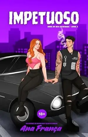 Impetuoso (Amor em Alta Velocidade Livro 3) – Ana França