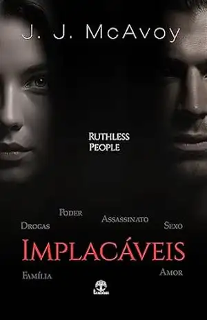 Implacáveis (Ruthless People Livro 1) - J. J. McAvoy